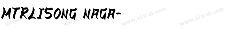 MTRLiSong naga字体转换